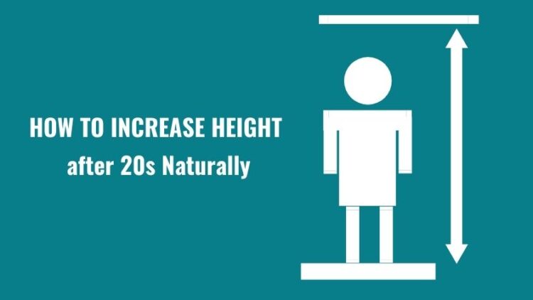 How To Increase Height After 20 Or 21 Naturally   How To Increase Height After 20 Or 21 Naturally 750x422 